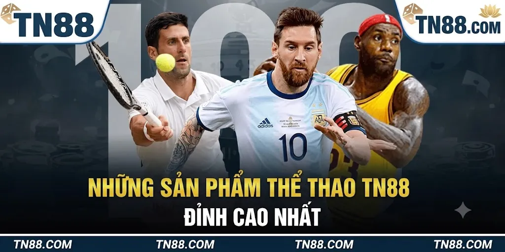 Những Sản Phẩm Thể Thao TN88 Đỉnh Cao Nhất